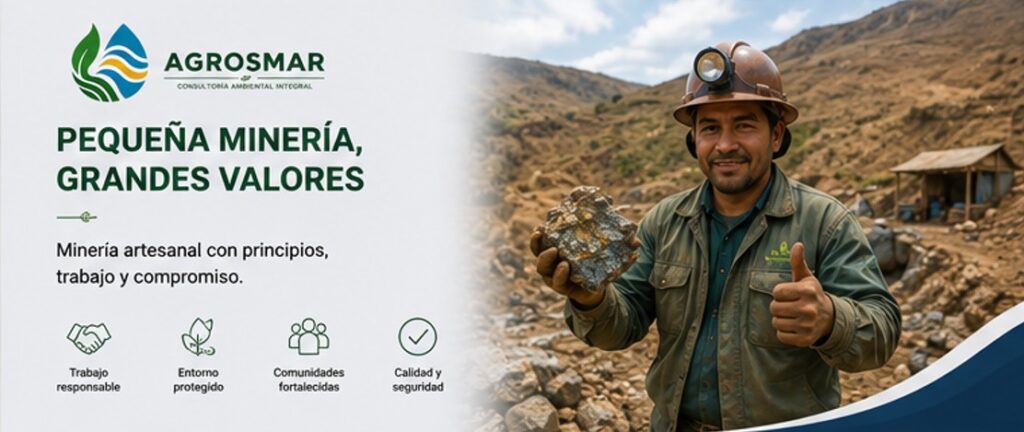 Consultoría ambiental para pequeña minería y minería artesanal en Perú - AGROSMAR