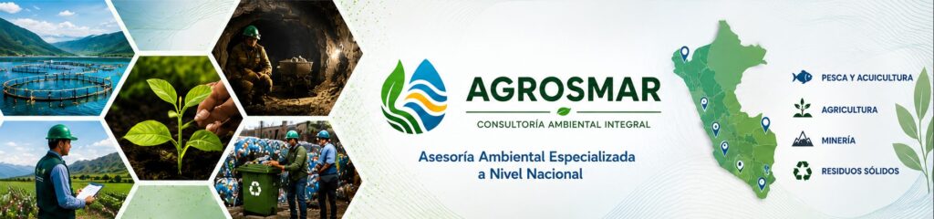AGROSMAR Perú, consultoría ambiental especializada en pesca y acuicultura, agricultura, minería y residuos sólidos a nivel nacional.